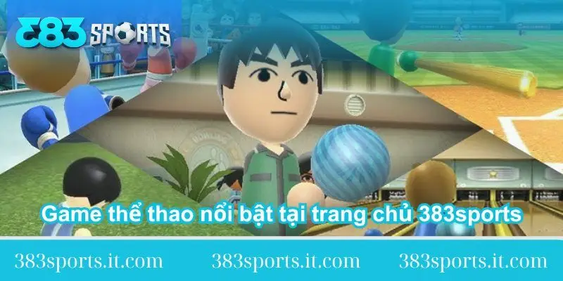 game the thao noi bat tai trang chu 383sports